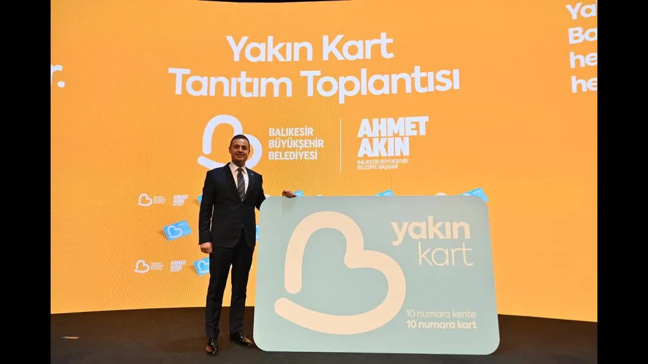 Balıkesir Büyükşehir Belediye Başkanı Ahmet Akın, Yakın Kart Projesini Tanıttı